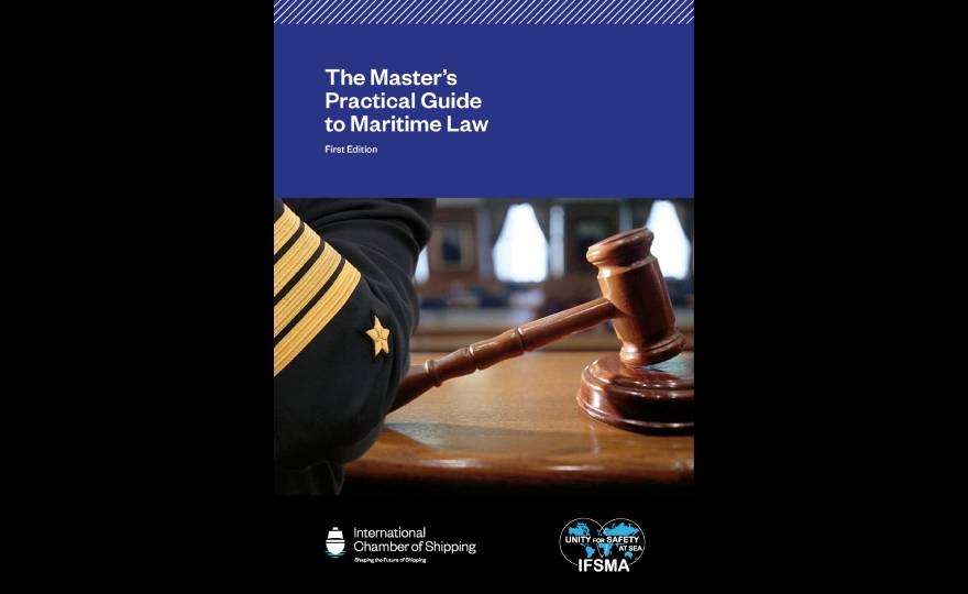 ICS Publications launches first The Master’s Practical Guide to Maritime Law to aid seafarers with incidents at sea
